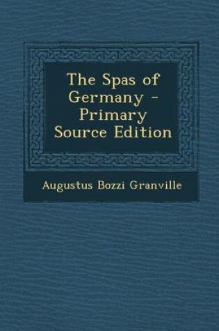 Cover of The Spas of Germany - Primary Source Edition