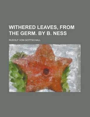 Book cover for Withered Leaves, from the Germ. by B. Ness