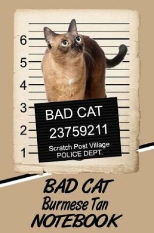 Cover of Bad Cat Burmese Tan Notebook