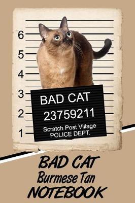 Book cover for Bad Cat Burmese Tan Notebook