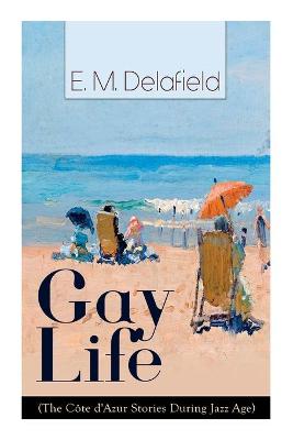 Book cover for Gay Life (The Côte d'Azur Stories During Jazz Age)