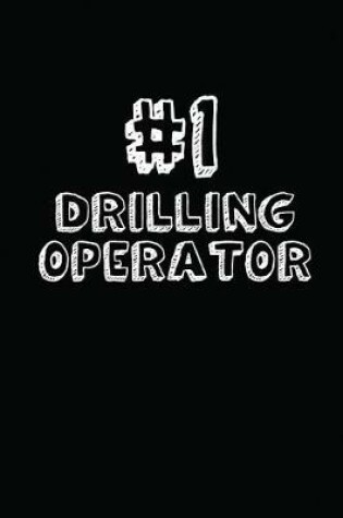 Cover of #1 Drilling Operator