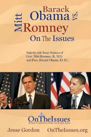 Cover of Barack Obama vs. Mitt Romney On The Issues