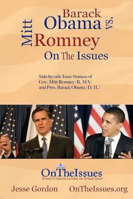 Book cover for Barack Obama vs. Mitt Romney On The Issues