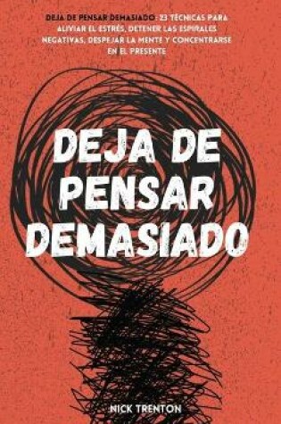 Cover of Deja de pensar demasiado