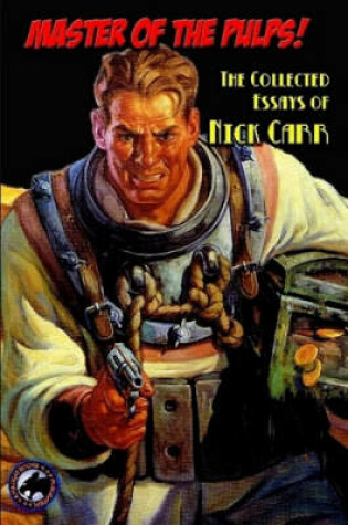 Cover of MASTER OF THE PULPS: The Collected Essays of Nick Carr