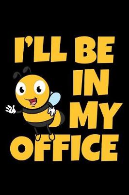 Book cover for I'll Be in my Office