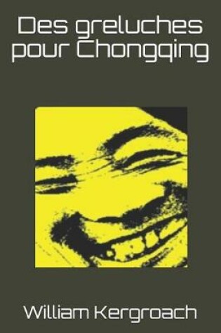 Cover of Des Greluches Pour Chongqing