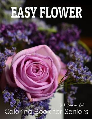 Book cover for Easy Flower Coloring Book for Seniors