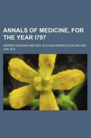 Cover of Annals of Medicine, for the Year I797