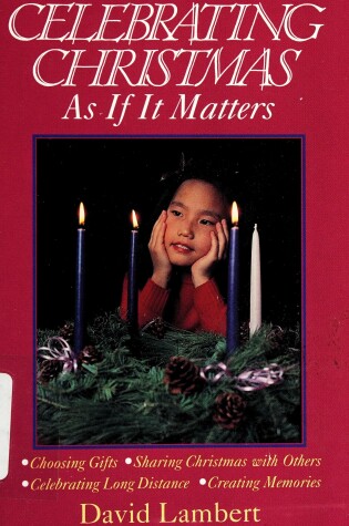 Cover of Celebrating Christmas as If It Matters
