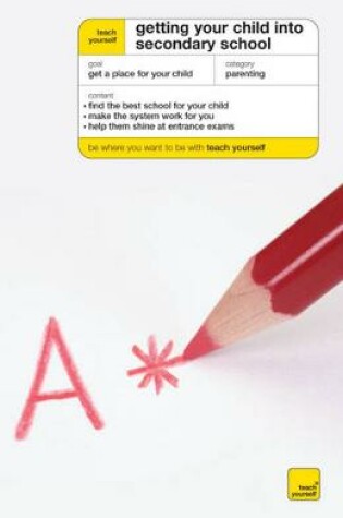 Cover of Teach Yourself Getting Your Child into Secondary School