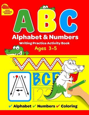 Cover of ABC Alphabet & Numbers Writing Practice Book
