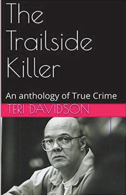 Cover of The Trailside Killer An Anthology of True Crime