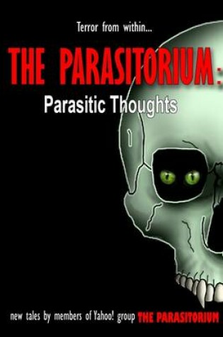 Cover of The Parasitorium: Parasitic Thoughts