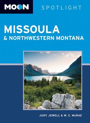 Book cover for Moon Spotlight Missoula & Northwestern Montana