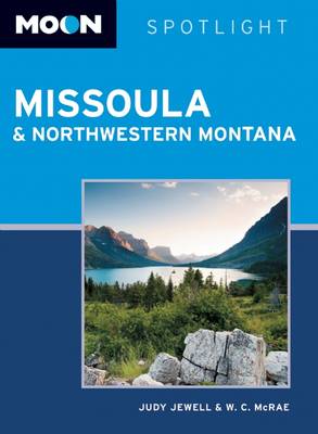 Cover of Moon Spotlight Missoula & Northwestern Montana