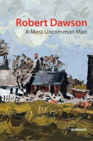 Cover of Robert Dawson - A Most Uncommon Man