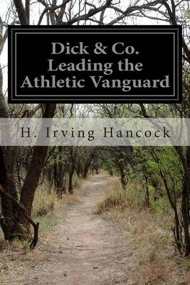 Book cover for Dick & Co. Leading the Athletic Vanguard