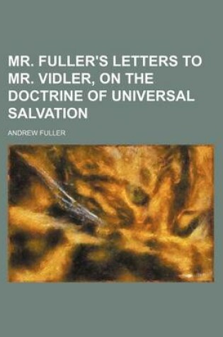 Cover of Mr. Fuller's Letters to Mr. Vidler, on the Doctrine of Universal Salvation