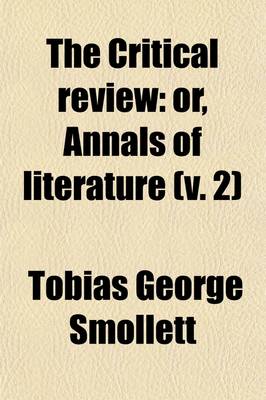 Book cover for The Critical Review (Volume 2); Or, Annals of Literature