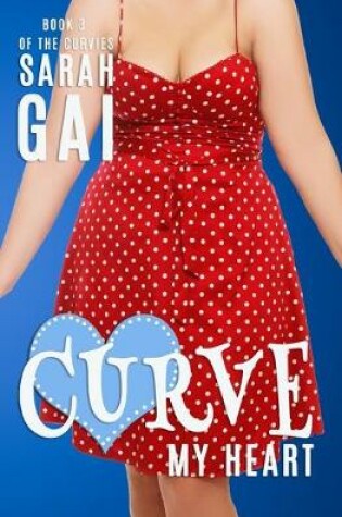 Cover of Curve My Heart