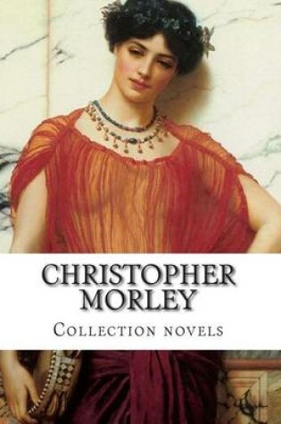 Cover of Christopher Morley, Collection novels