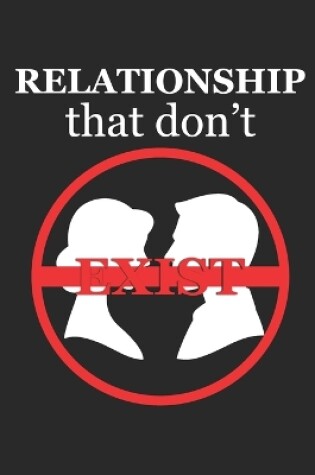 Cover of Relationship that don't exist