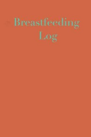 Cover of Breastfeeding Log
