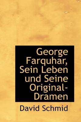Book cover for George Farquhar, Sein Leben Und Seine Original-Dramen