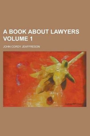 Cover of A Book about Lawyers Volume 1