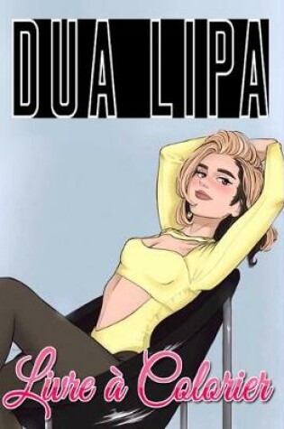 Cover of Dua lipa Livre a Colorier