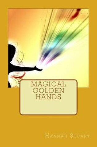 Cover of Magical Golden Hands