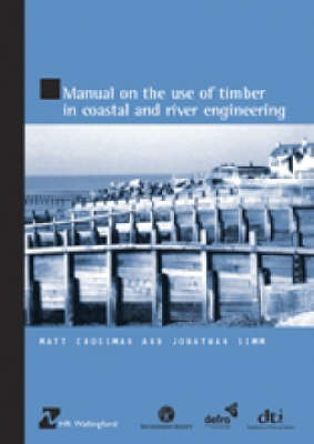 Book cover for Manual on the use of Timber in Coastal and River Engineering (HR Wallingford titles)