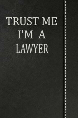 Cover of Trust Me I'm a Lawyer