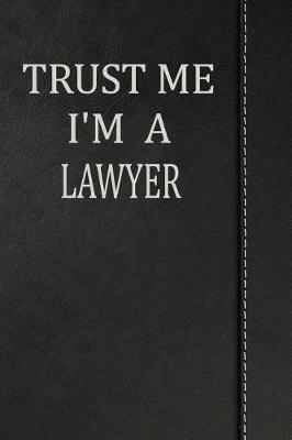 Book cover for Trust Me I'm a Lawyer