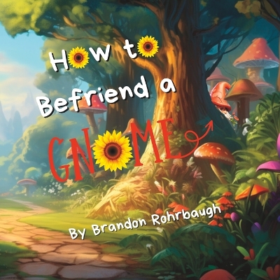 Book cover for How to Befriend a Gnome