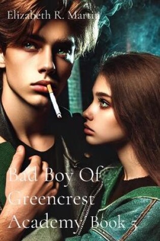 Cover of Bad Boy Of Greencrest Academy