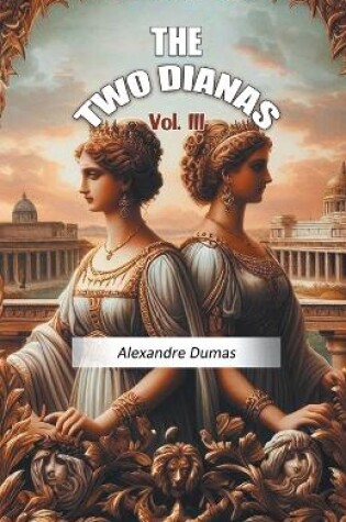 Cover of The Two Dianas Vol. III