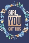 Book cover for Girl You Got This