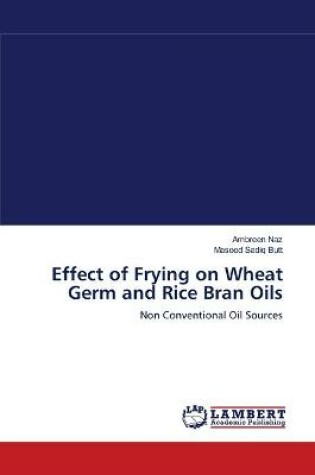 Cover of Effect of Frying on Wheat Germ and Rice Bran Oils