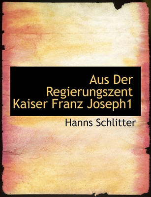 Book cover for Aus Der Regierungszent Kaiser Franz Joseph1