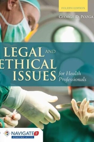 Cover of Legal And Ethical Issues For Health Professionals With Advantage Access  &   The Navigate 2 Scenario For Health Care Ethics