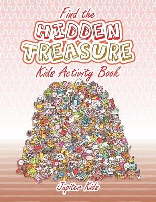 Book cover for Find the Hidden Treasure Kids Activity Book