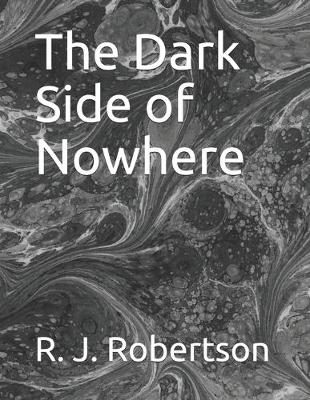 Book cover for The Dark Side of Nowhere