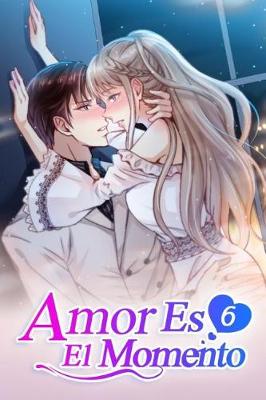 Book cover for Amor Es El Momento 6