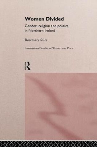 Cover of Women Divided: Gender, Religion and Politics in Northern Ireland