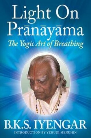 Cover of Light on Prãnãyãma