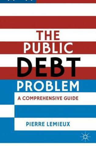 Cover of Public Debt Problem, The: A Comprehensive Guide