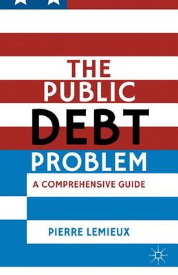 Book cover for Public Debt Problem, The: A Comprehensive Guide